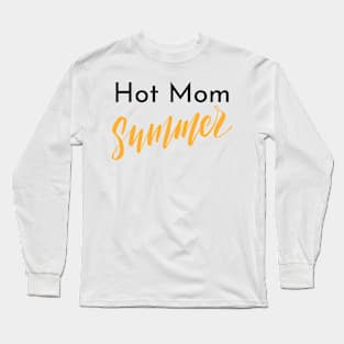 Hot Mom Summer Long Sleeve T-Shirt